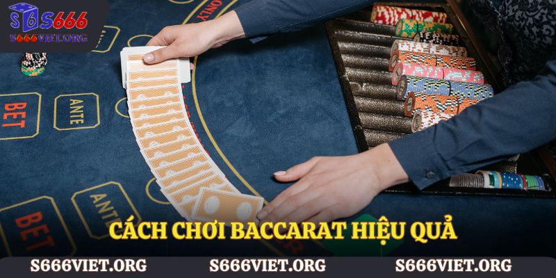 Cách chơi baccarat hiệu quả theo bí quyết từ chuyên gia