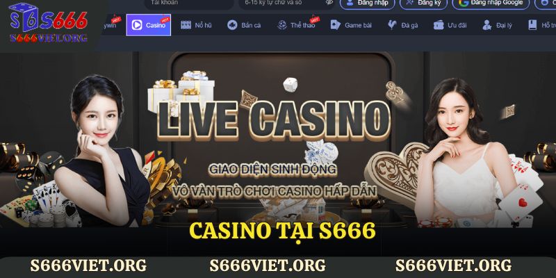 Casino tại S666 – Sòng bài đỉnh cao