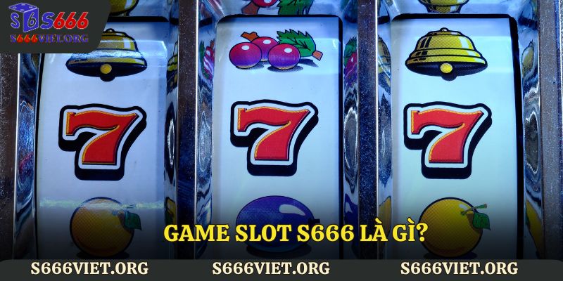 Giới thiệu Game Slot S666