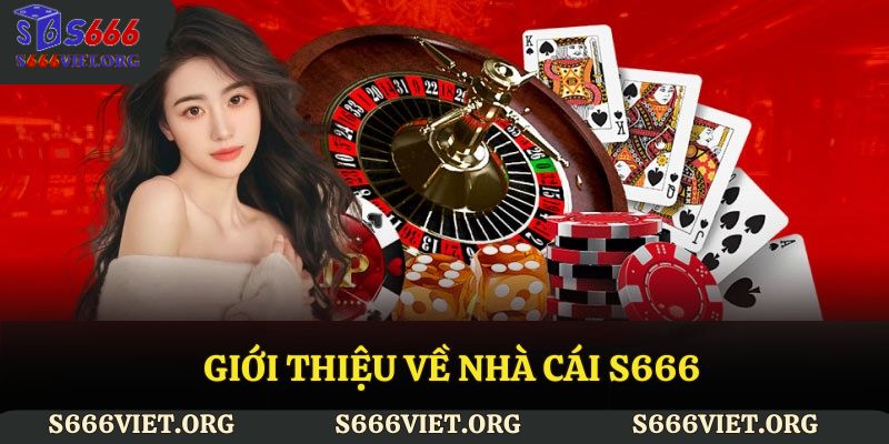 Giới thiệu về nhà cái S666