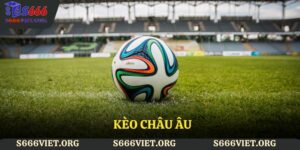 kèo châu Âu