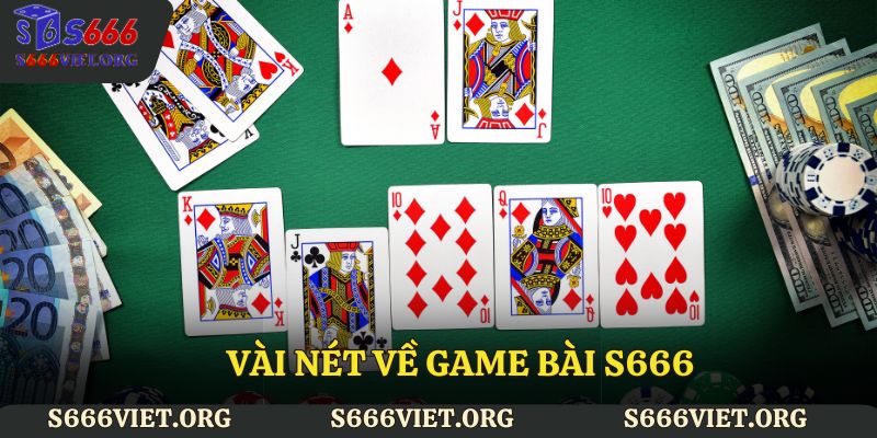 Vài nét về Game bài S666