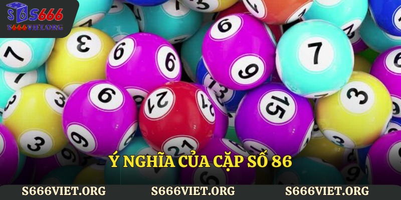 Ý nghĩa của cặp số 86